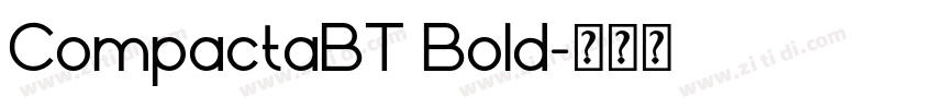 CompactaBT Bold字体转换 CompactaBT Bold字体转换